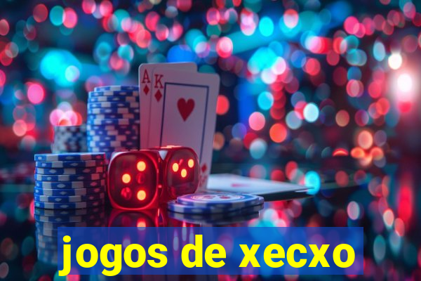 jogos de xecxo